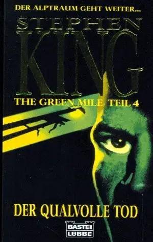 The Green Mile. 4. Der qualvolle Tod : der Alptraum geht weiter ... - Stephen King - Bild 2