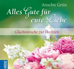 Alles Gute für eure Liebe - Anselm Grün - Bild 1