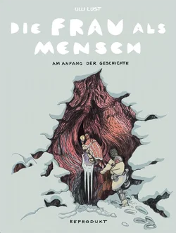 Die Frau als Mensch - Am Anfang der Geschichte - Ulli Lust - Bild 1