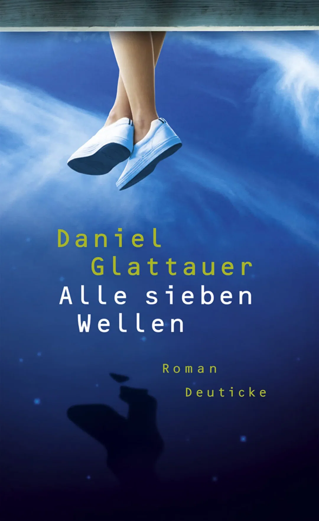 Alle sieben Wellen - Daniel Glattauer – Bild 1
