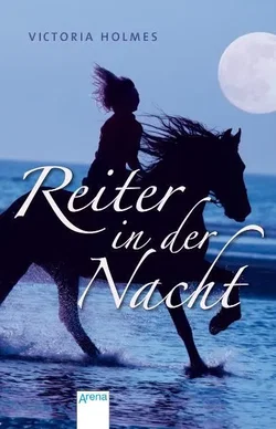Reiter in der Nacht - Victoria Holmes