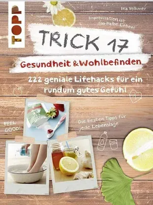 Trick 17 Gesundheit & Wohlbefinden – Lifehack Buch TOPP - Bild 2