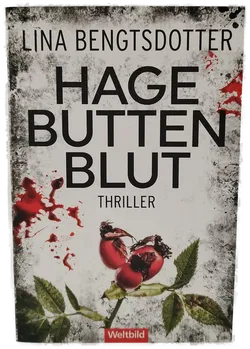 Hagebuttenblut, Lena Bengtsdotter  - Bild 1