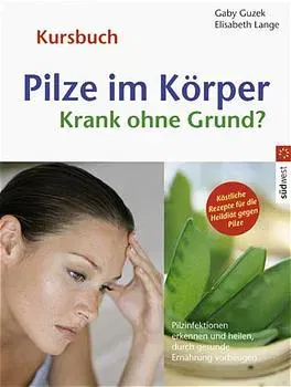 Pilze im Körper - Krank ohne Grund? - Gaby Guzek,Elisabeth Lange - Bild 2