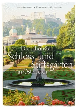 Die schönsten Schlösser und Stiftsgärten in Österreich (OVP)