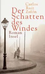 Der Schatten des Windes - Carlos Ruiz Zafón – Bild 1