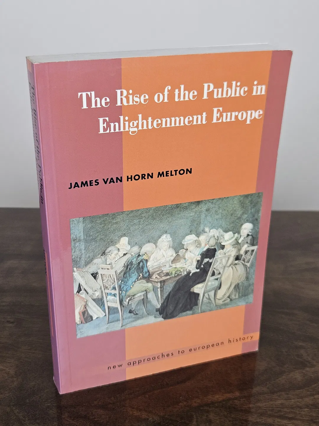 The Rise of the Public in Enlightenment Europe - James Van Horn Melton - Bild 2