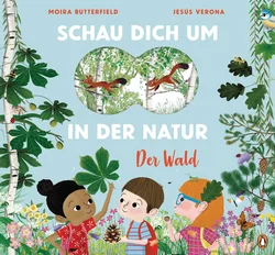 Schau dich um in der Natur - Der Wald - Moira Butterfield,J.M. Verona