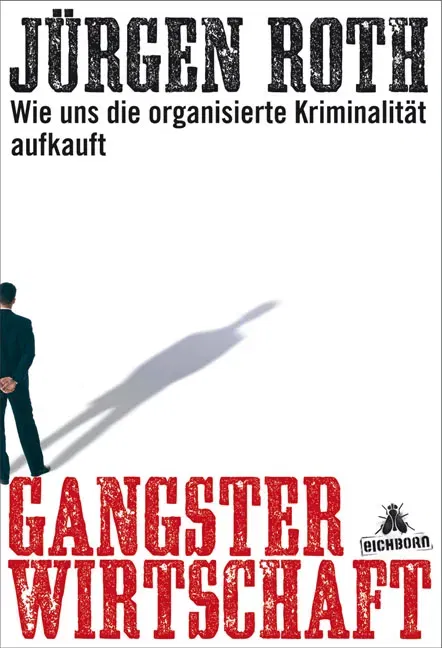 Gangsterwirtschaft - Jürgen Roth - Bild 2