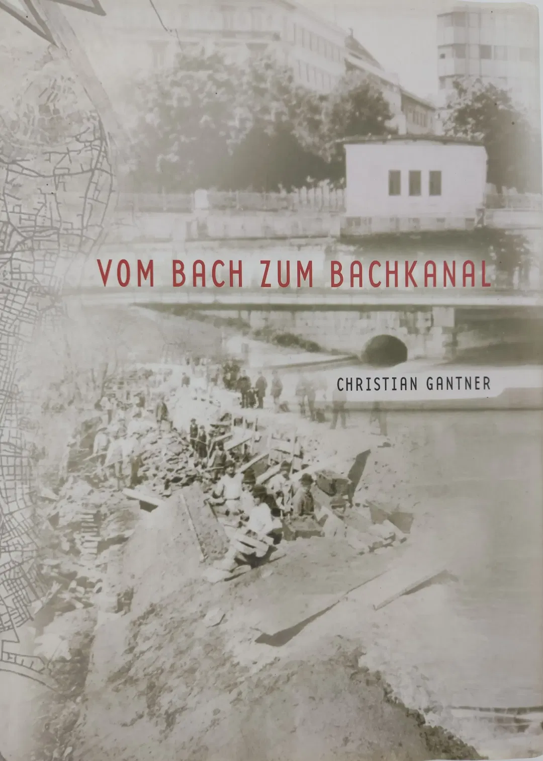 Vom Bach zum Bachkanal - Christian Gantner - Bild 2