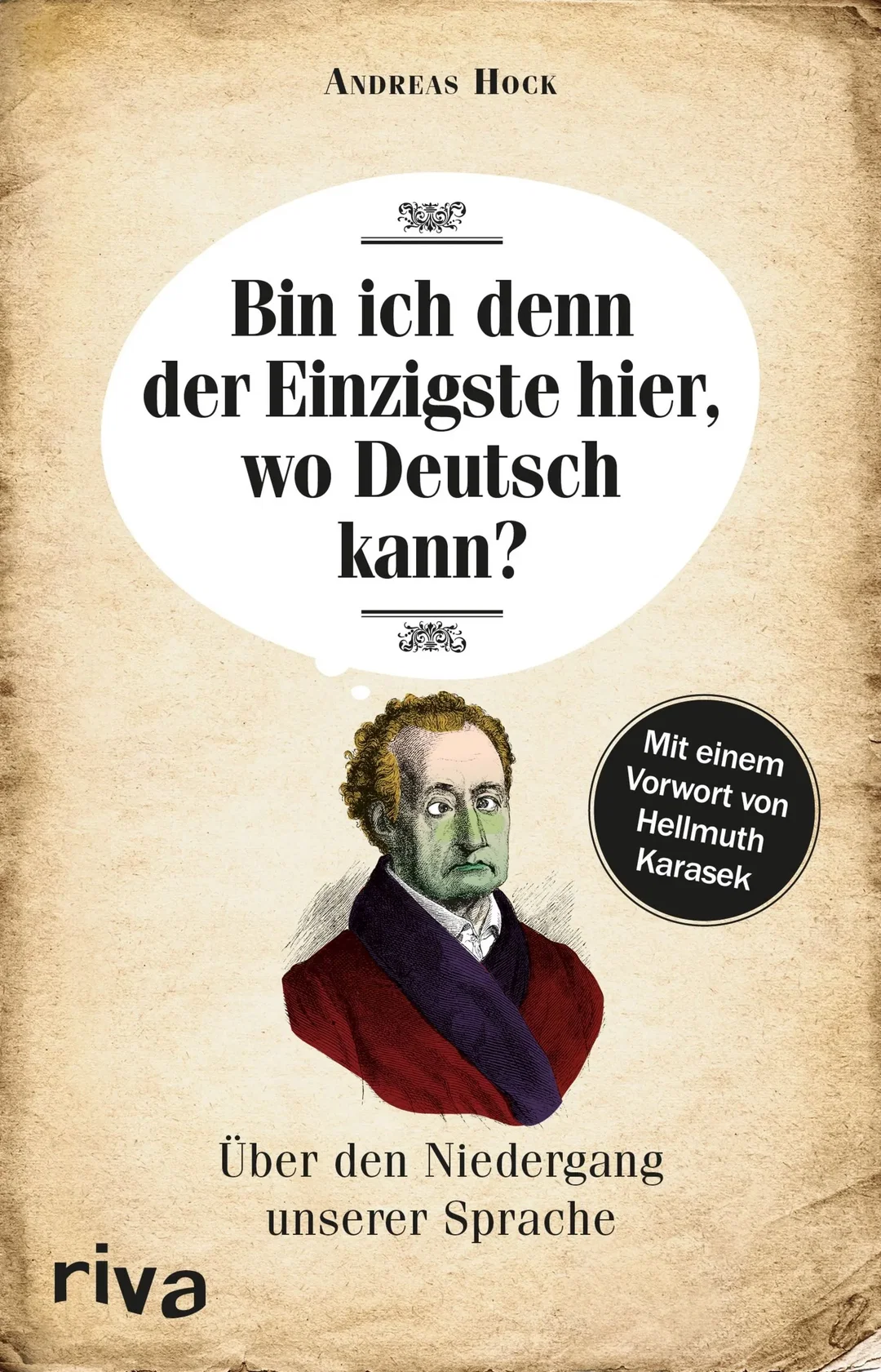 Bin ich denn der Einzigste hier, wo Deutsch kann? - Andreas Hock – Bild 1