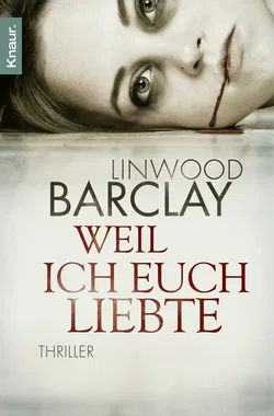 Weil ich euch liebte - Linwood Barclay - Bild 1