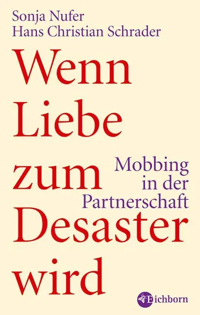 Wenn Liebe zum Desaster wird - Sonja Nufer,Hans Christian Schrader - Bild 2