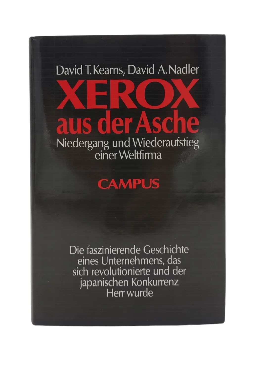David T Kearns und David A Nadler - Xerox aus der Asche - Bild 1