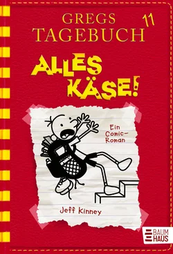 Gregs Tagebuch 11 - Alles Käse! - Jeff Kinney