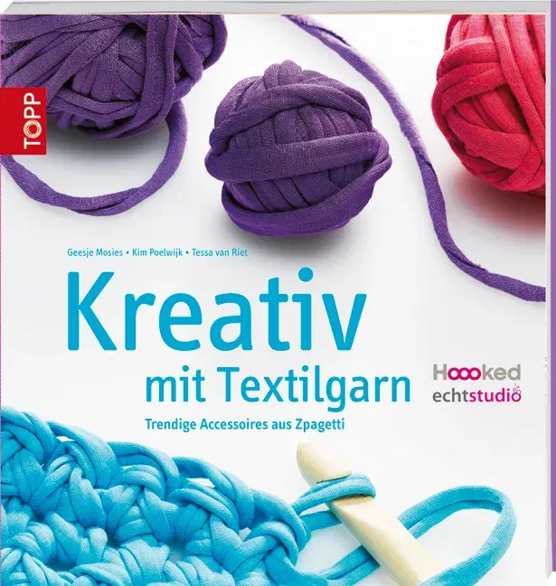 Kreativ mit Textilgarn - Geesje Mosies, Kim Poelwijk, Tessa van Riet - Bild 2