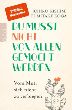 Du musst nicht von allen gemocht werden - Ichiro Kishimi,Fumitake Koga