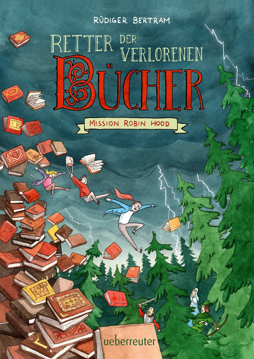 Retter der verlorenen Bücher - Mission Robin Hood (Retter der verlorenen Bücher, Bd. 1) - Rüdiger Bertram - Bild 1