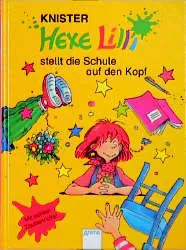 Hexe Lilli stellt die Schule auf den Kopf -  Knister