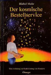 Der kosmische Bestellservice - Bärbel Mohr – Bild 1
