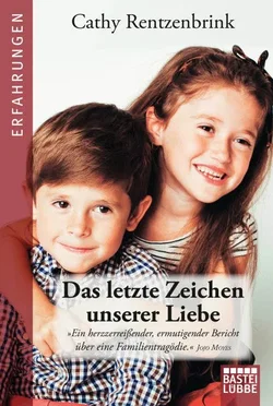Das letzte Zeichen unserer Liebe - Cathy Rentzenbrink