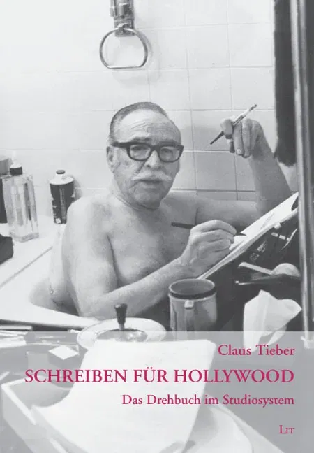 Schreiben für Hollywood - Claus Tieber - Bild 2