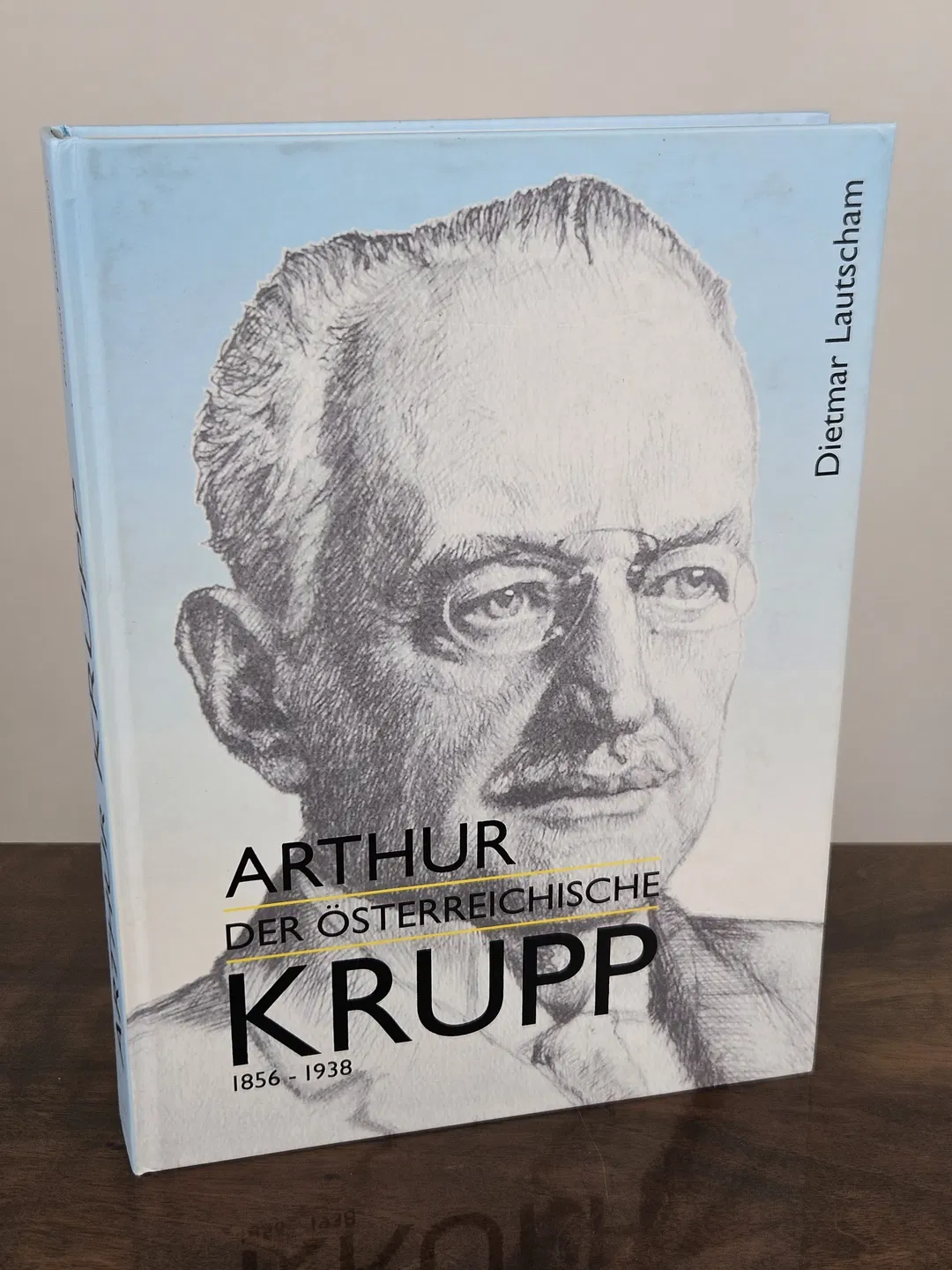 Arthur, der österreichische Krupp - Dietmar Lautscham - Kral Verlag - Bild 1