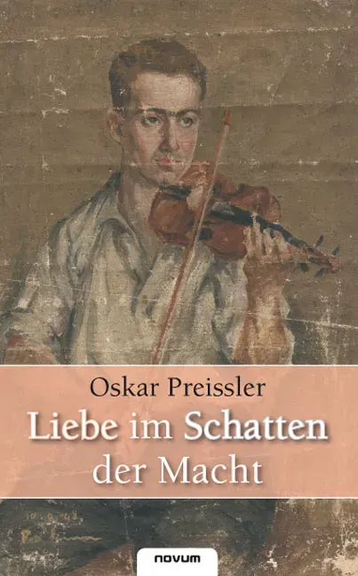 Liebe im Schatten der Macht – Sibirische Odyssee - Oskar Preissler - Bild 1
