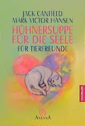 Hühnersuppe für die Seele - Jack Canfield,Mark V Hansen - Bild 2