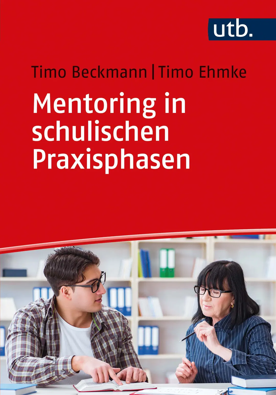 Mentoring in schulischen Praxisphasen - Timo Beckmann, Timo Ehmke - Bild 2
