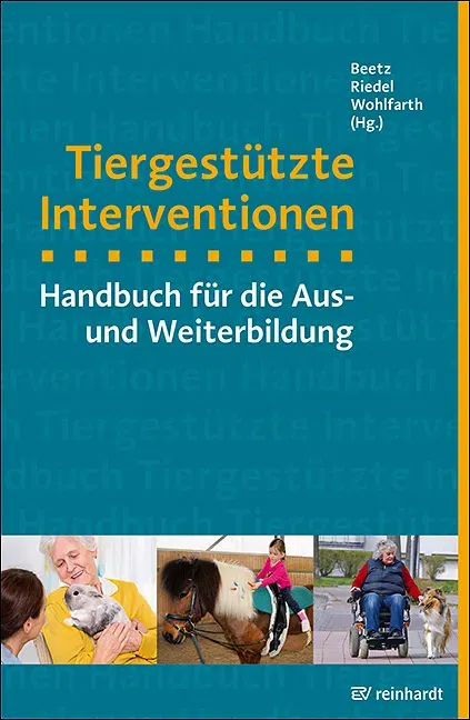 Tiergestützte Interventionen - Handbuch für die Aus- und Weiterbildung - Beetz, Riedel, Wohlfahrt (Hg.) - Bild 2