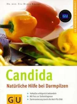 Candida - natürliche Hilfe bei Darmpilzen - Eva M Kraske