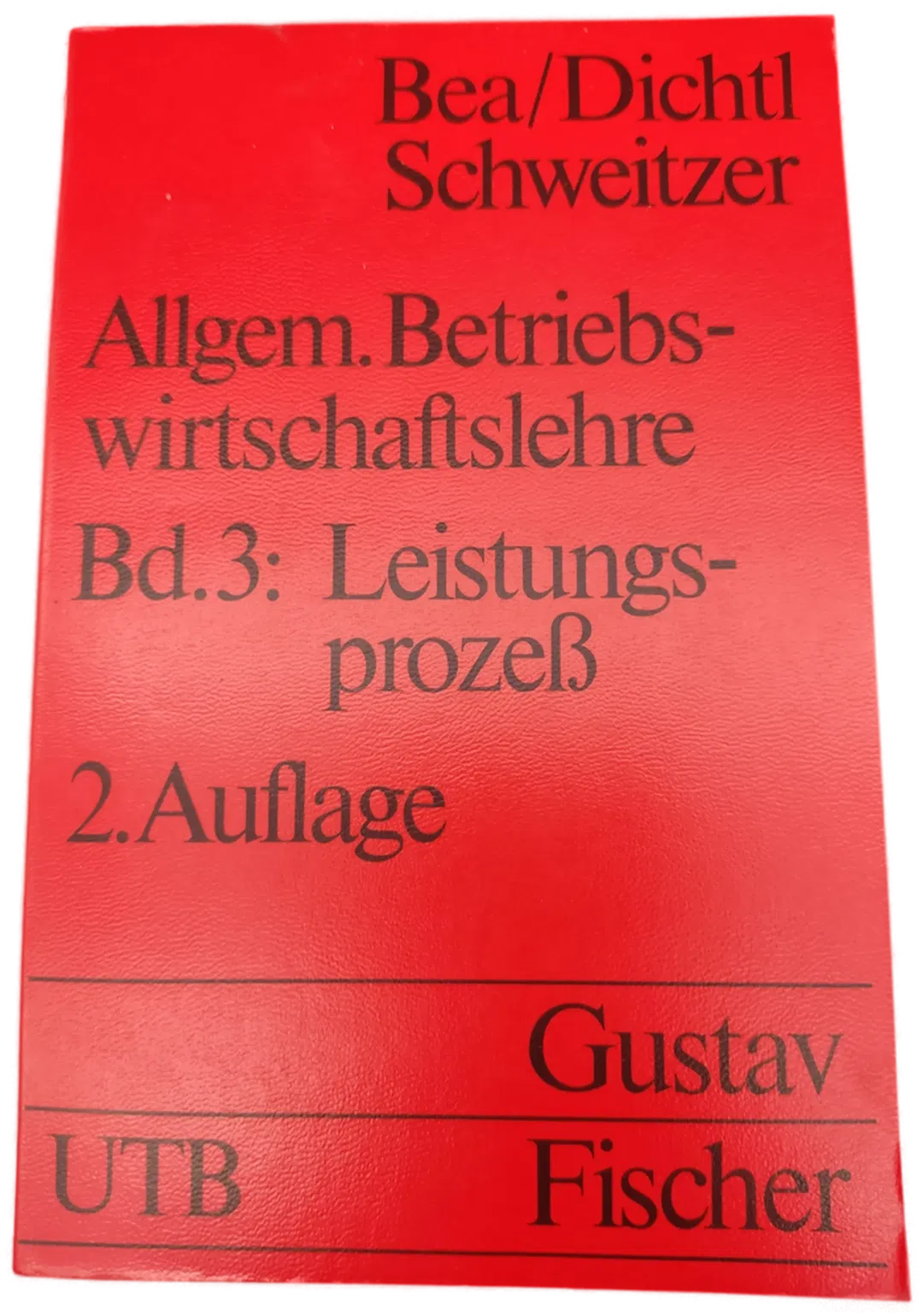 Allgemeine Betriebswirtschaftslehre, Bd.3: Leistungsprozeß- Bea/Dichtl/Schweitzer - Bild 1