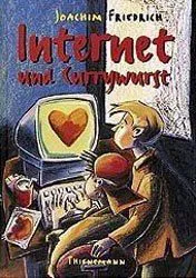 Internet und Currywurst - Joachim Friedrich