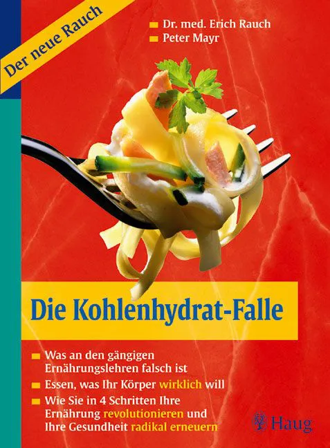 Die Kohlenhydrat-Falle - Erich Rauch,Peter Mayr – Bild 1