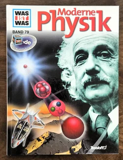 Was ist was, Band 079: Moderne Physik - Erich Prof. Dr. Übelacker - Bild 1