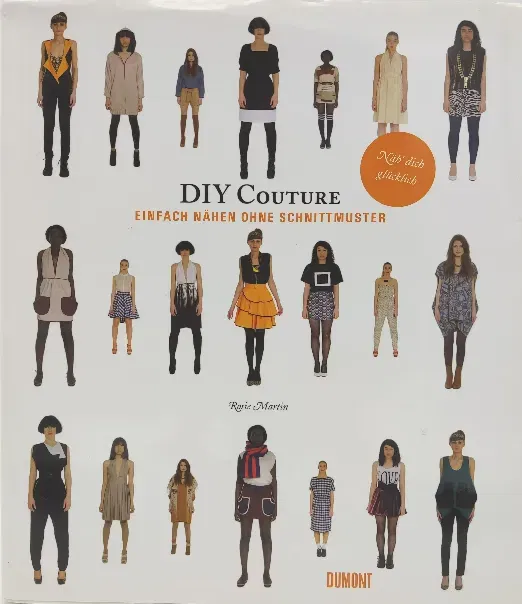 Do It Yourself Couture - Einfach nähen ohne Schnittmuster - Bild 1