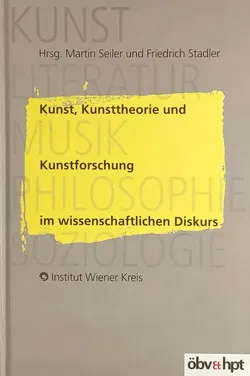 Kunst, Kunsttheorie und Kunstforschung im wissenschaftlichen Diskurs - Martin Seiler - Bild 1