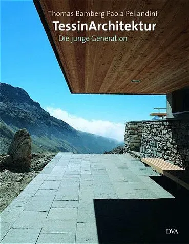 TessinArchitektur - Thomas Bamberg,Paola Pellandini - Bild 1