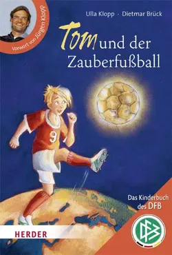 Tom und der Zauberfussball - Ulla Klopp,Dietmar Brück - Bild 1