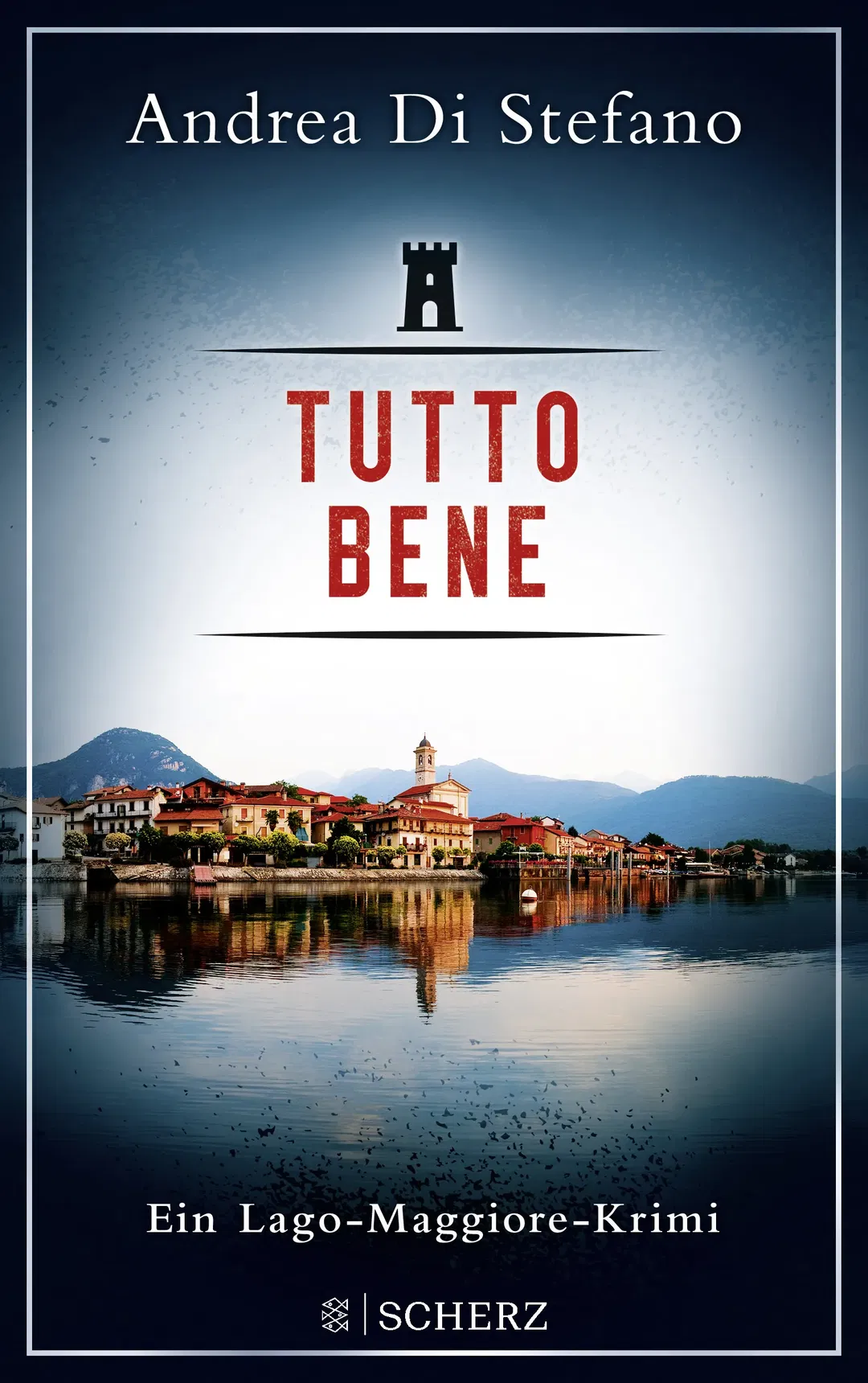 Tutto Bene - Ein Lago-Maggiore-Krimi - Andrea Di Stefano - Bild 1