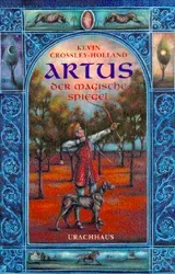 Artus - Der magische Spiegel - Kevin Crossley-Holland - Bild 1