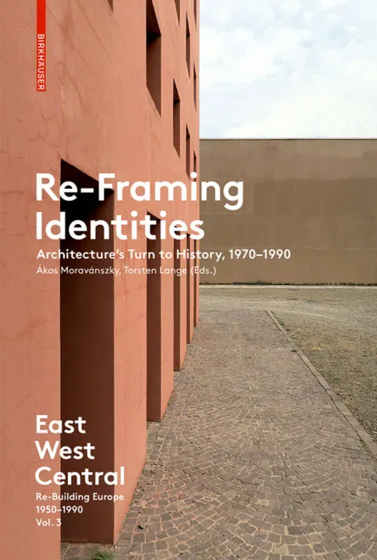 East West Central / Re-Framing Identities - Akos Moravanszky, Torsten Lange (Eds.) - Bild 1
