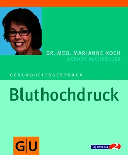 Bluthochdruck - Werner Buchberger,Marianne Koch