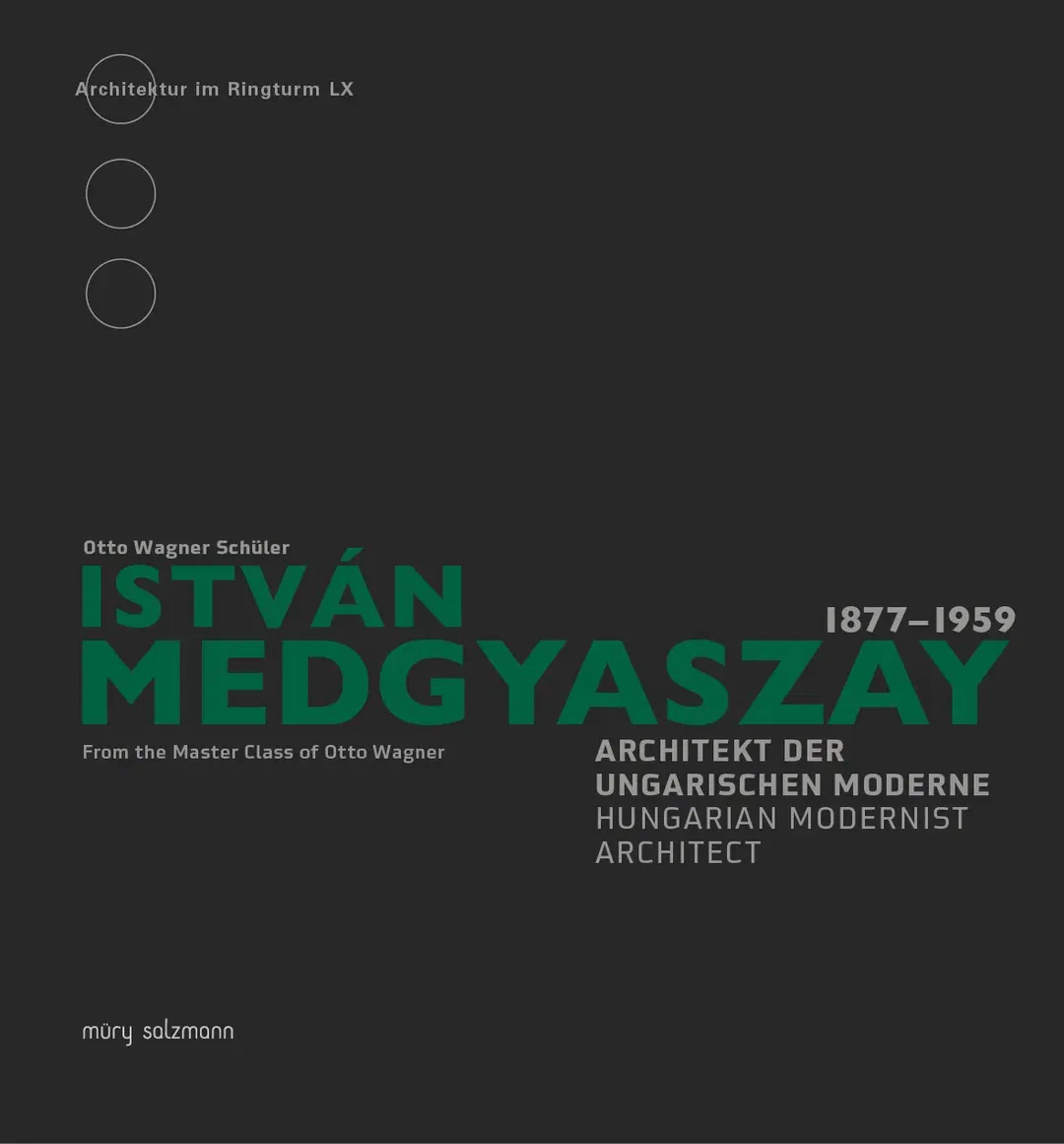 István Medgyaszay: Architekt der ungarischen Moderne - Bild 2