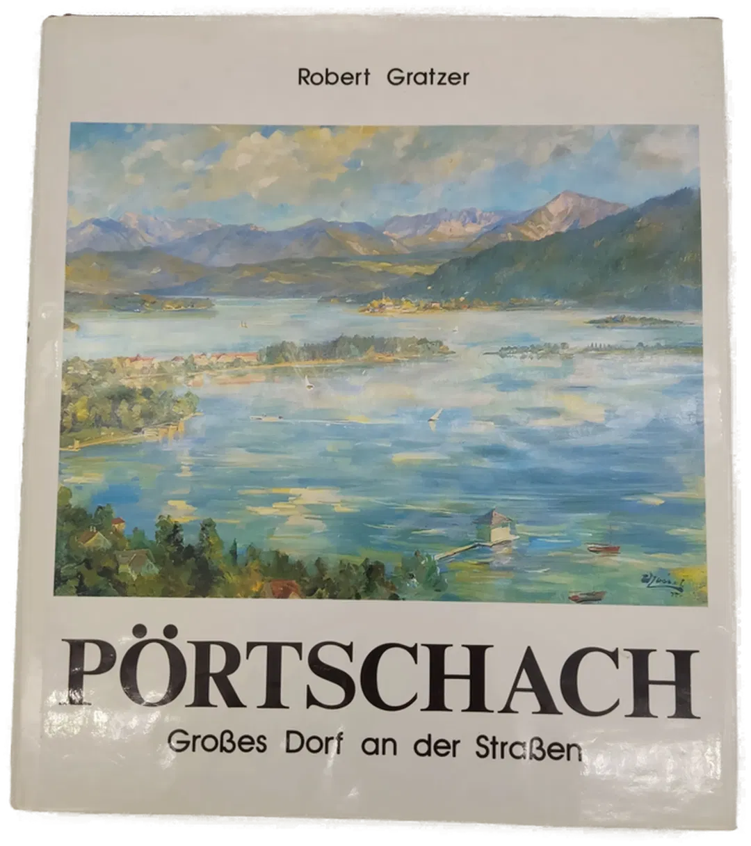 Pörtschach- Großes Dorf an der Straßen- Robert Gratzer - Bild 2
