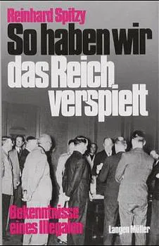 So haben wir das Reich verspielt - Reinhard Spitzy - Bild 2