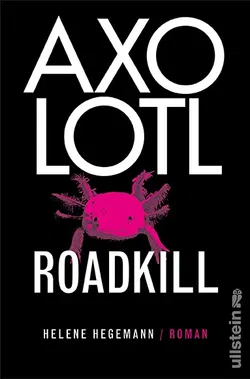 Axolotl Roadkill - Helene Hegemann - Bild 1