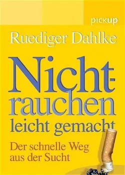 Nichtrauchen leicht gemacht - Ruediger Dahlke