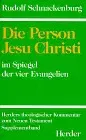 Die Person Jesu Christi im Spiegel der vier Evangelien - Rudolf Schnackenburg - Bild 1